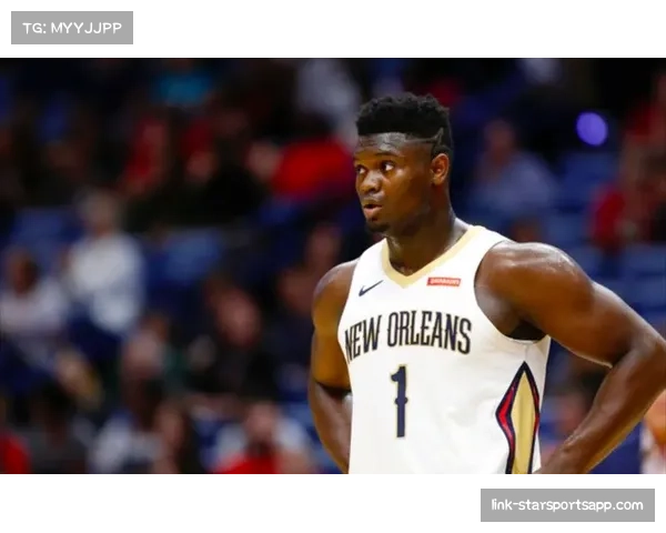 锡安威廉姆森替补高效砍十分 内线牵制力成就球队逆转